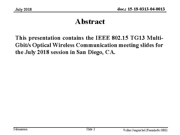 doc. : 15 -18 -0313 -04 -0013 July 2018 Abstract This presentation contains the