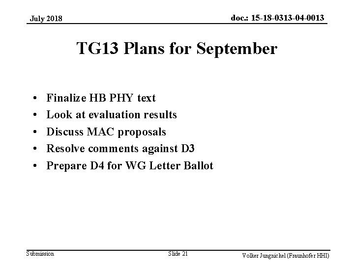 doc. : 15 -18 -0313 -04 -0013 July 2018 TG 13 Plans for September