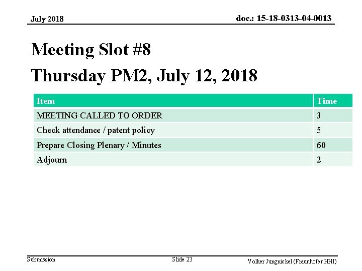 doc. : 15 -18 -0313 -04 -0013 July 2018 Meeting Slot #8 Thursday PM