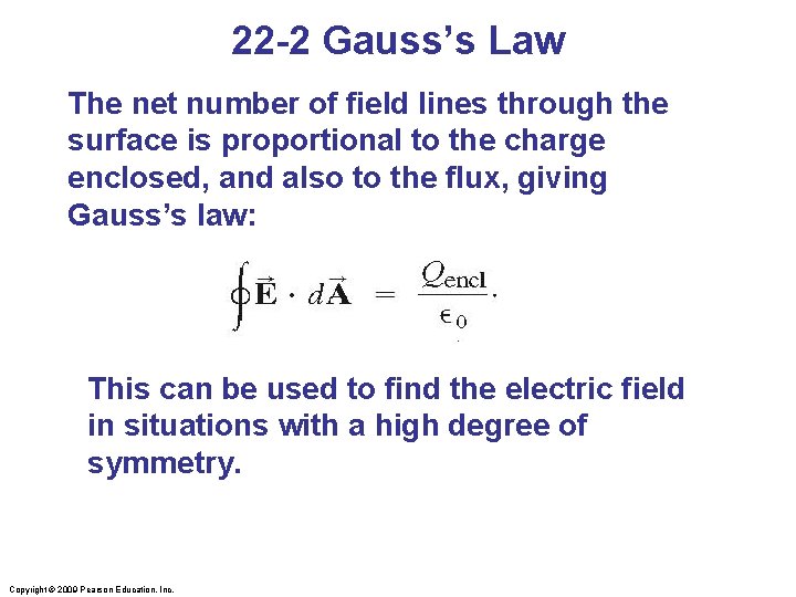 22 -2 Gauss’s Law The net number of field lines through the surface is