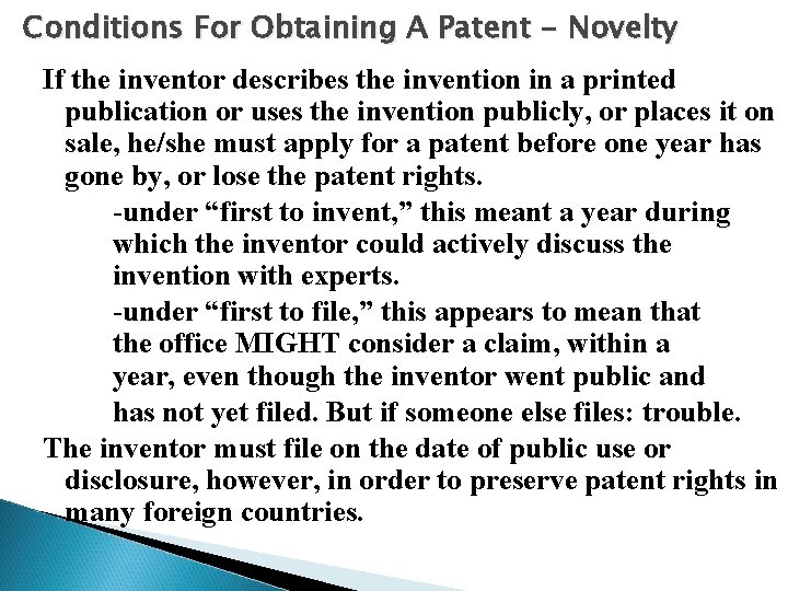 Conditions For Obtaining A Patent - Novelty If the inventor describes the invention in