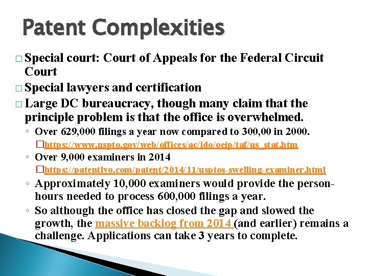 Patent Complexities � Special court: Court of Appeals for the Federal Circuit Court �