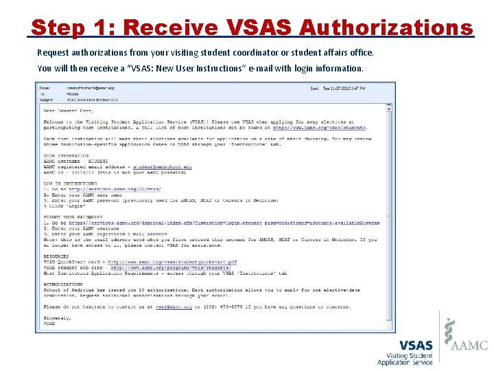 Step 1: Receive VSAS Authorizations Request authorizations from your visiting student coordinator or student