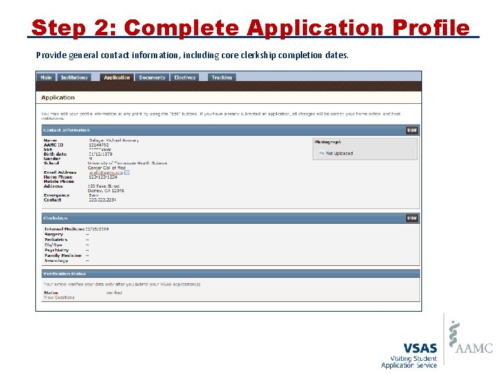 Step 2: Complete Application Profile Provide general contact information, including core clerkship completion dates.