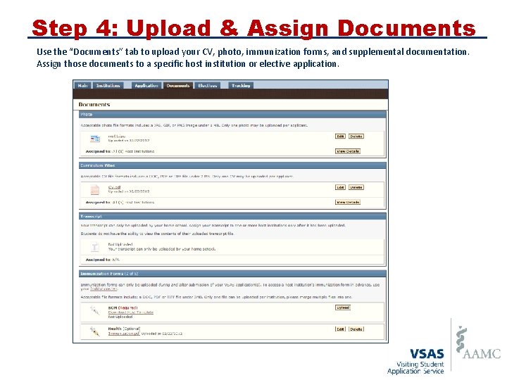 Step 4: Upload & Assign Documents Use the “Documents” tab to upload your CV,