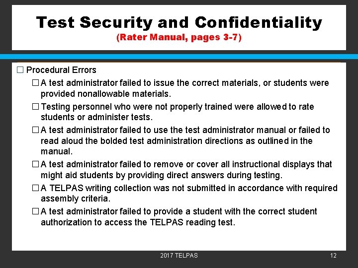 Test Security and Confidentiality (Rater Manual, pages 3 -7) � Procedural Errors � A