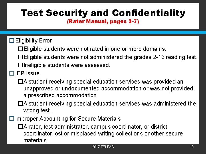 Test Security and Confidentiality (Rater Manual, pages 3 -7) � Eligibility Error �Eligible students