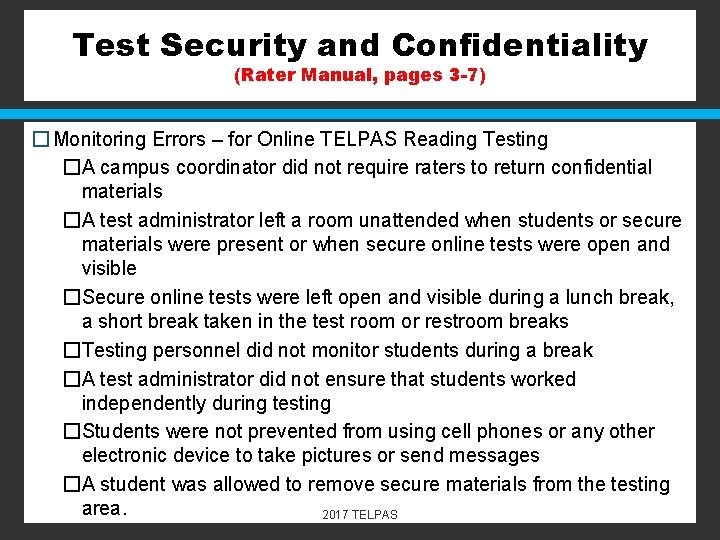 Test Security and Confidentiality (Rater Manual, pages 3 -7) � Monitoring Errors – for