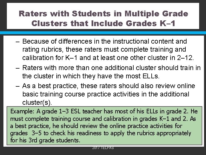 Raters with Students in Multiple Grade Clusters that Include Grades K– 1 – Because