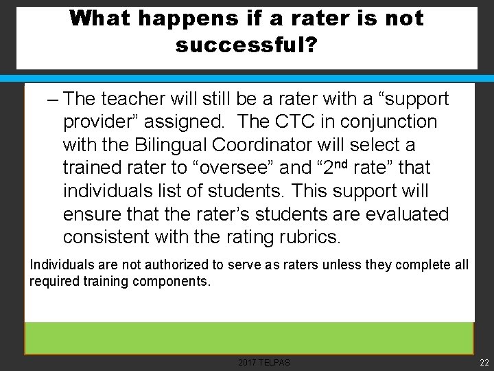 What happens if a rater is not successful? – The teacher will still be