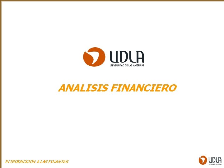 ANALISIS FINANCIERO INTRODUCCION A LAS FINANZAS 