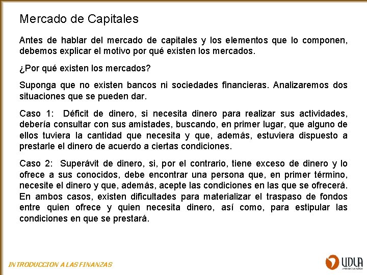 Mercado de Capitales Antes de hablar del mercado de capitales y los elementos que