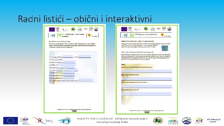 Radni listići – obični i interaktivni Projekt IPA 4. 1. 3. 1. 06. 01.