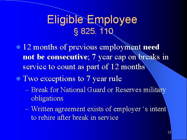 Eligible Employee § 825. 110 l 12 months of previous employment need not be