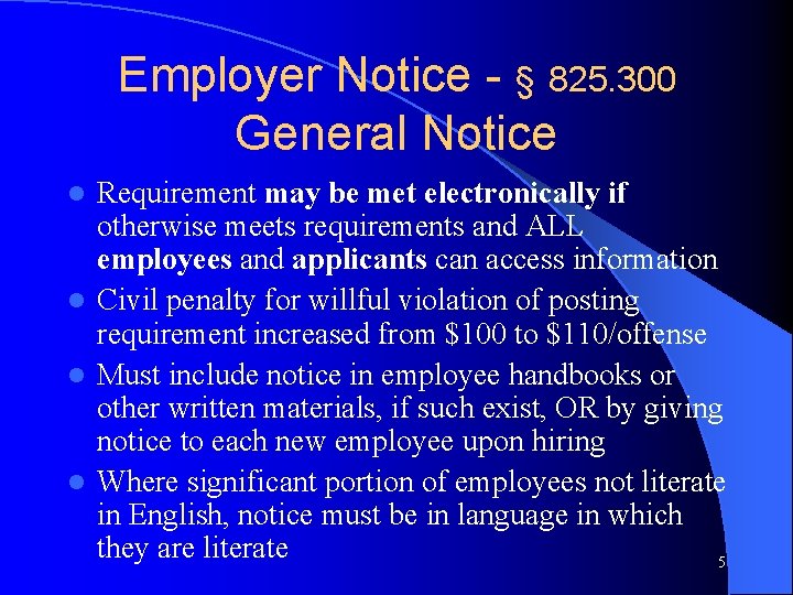 Employer Notice - § 825. 300 General Notice Requirement may be met electronically if