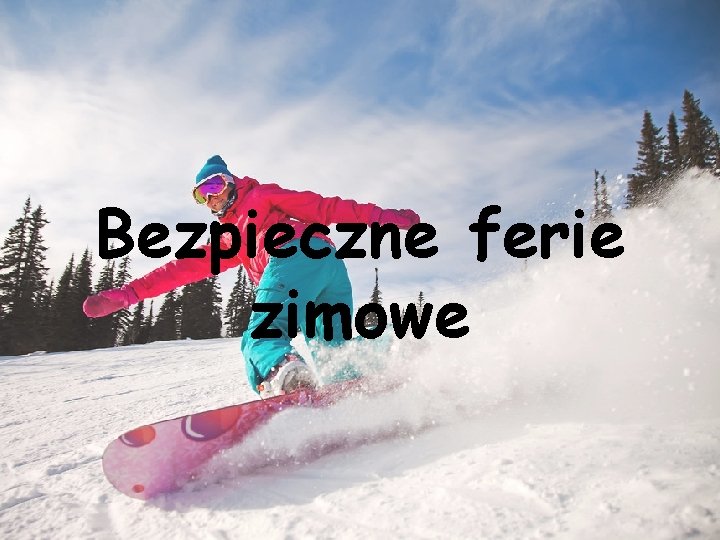 Bezpieczne ferie zimowe 