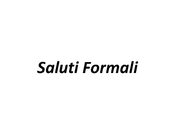 Saluti Formali 