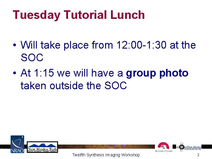 Tuesday Tutorial Lunch • Will take place from 12: 00 -1: 30 at the Tuesday Tutorial Lunch • Will take place from 12: 00 -1: 30 at the