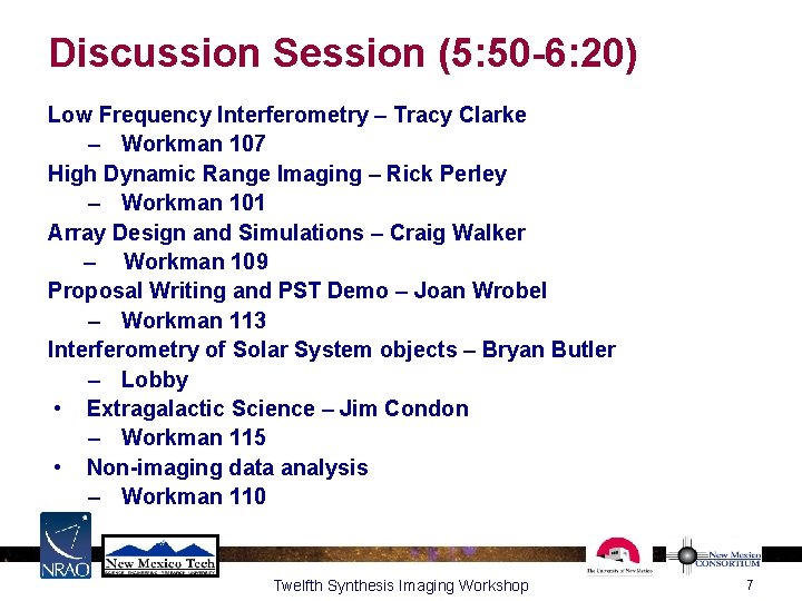 Discussion Session (5: 50 -6: 20) Low Frequency Interferometry – Tracy Clarke – Workman Discussion Session (5: 50 -6: 20) Low Frequency Interferometry – Tracy Clarke – Workman