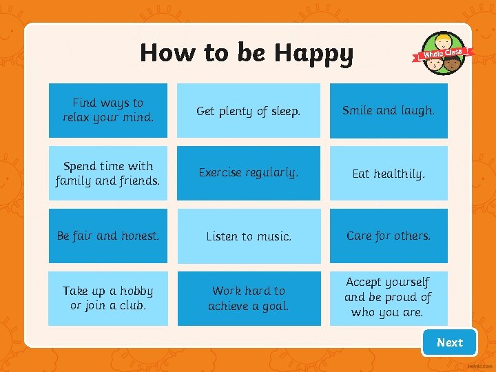 How to be Happy Find ways to relax your mind. Get plenty of sleep. How to be Happy Find ways to relax your mind. Get plenty of sleep.