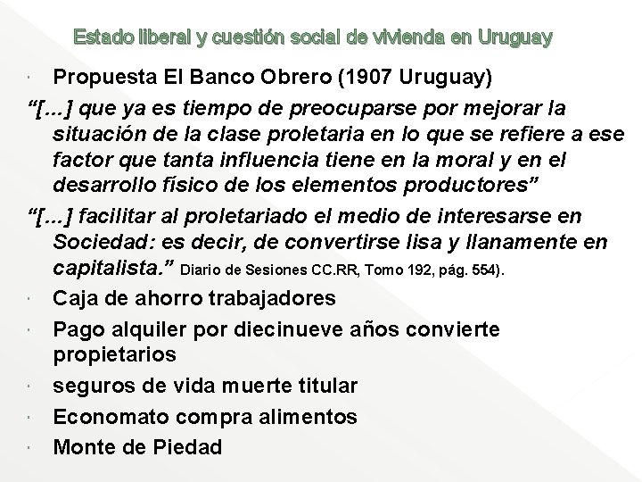 Estado liberal y cuestión social de vivienda en Uruguay Propuesta El Banco Obrero (1907