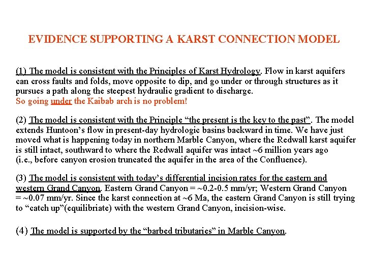 EVIDENCE SUPPORTING A KARST CONNECTION MODEL (1) The model is consistent with the Principles