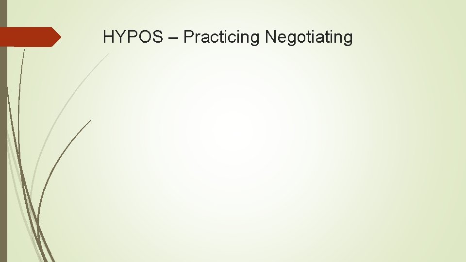 HYPOS – Practicing Negotiating 