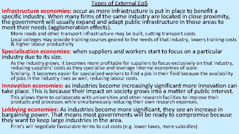 Types of External Eo. S Infrastructure economies: occur as more infrastructure is put in