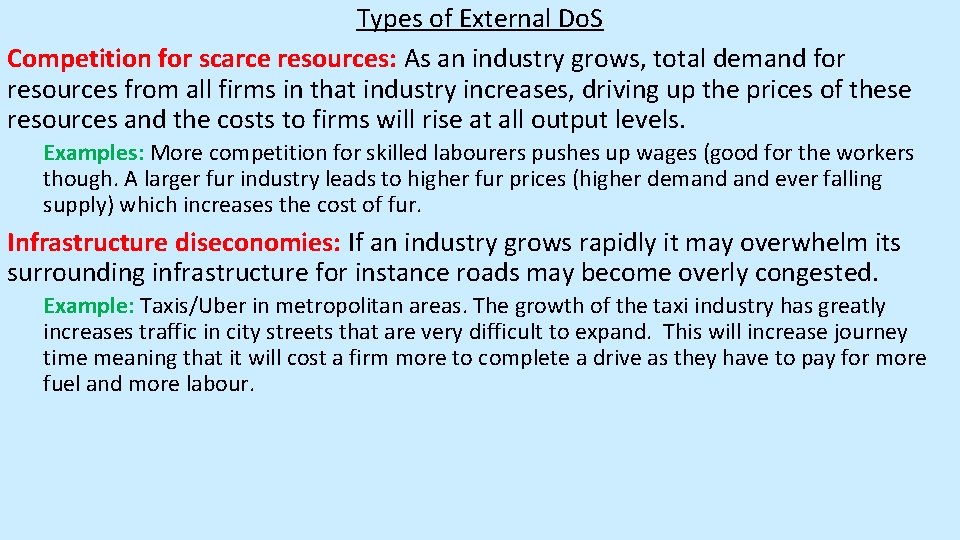 Types of External Do. S Competition for scarce resources: As an industry grows, total