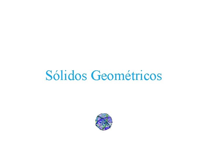 Sólidos Geométricos 