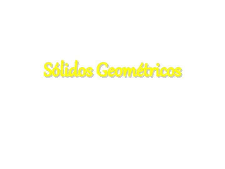 Sólidos Geométricos 