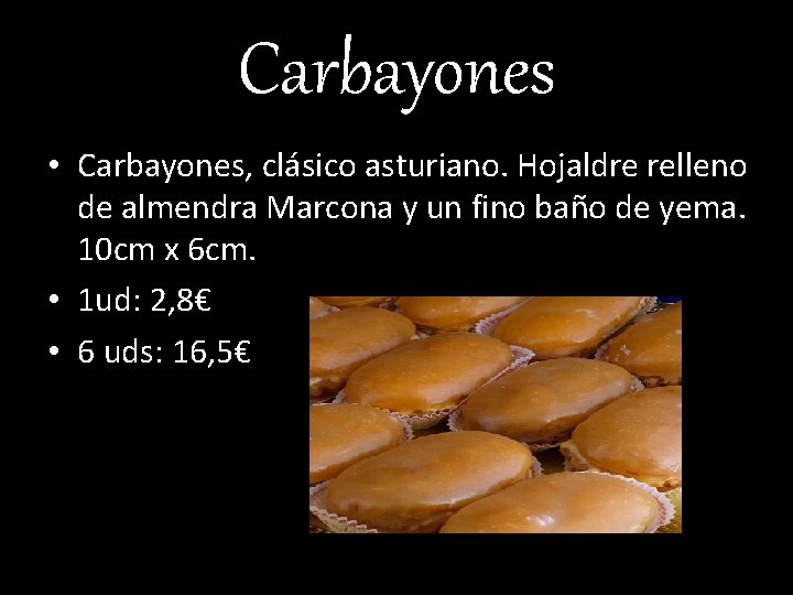 Carbayones • Carbayones, clásico asturiano. Hojaldre relleno de almendra Marcona y un fino baño