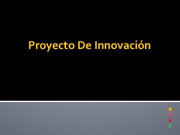 Proyecto De Innovación 