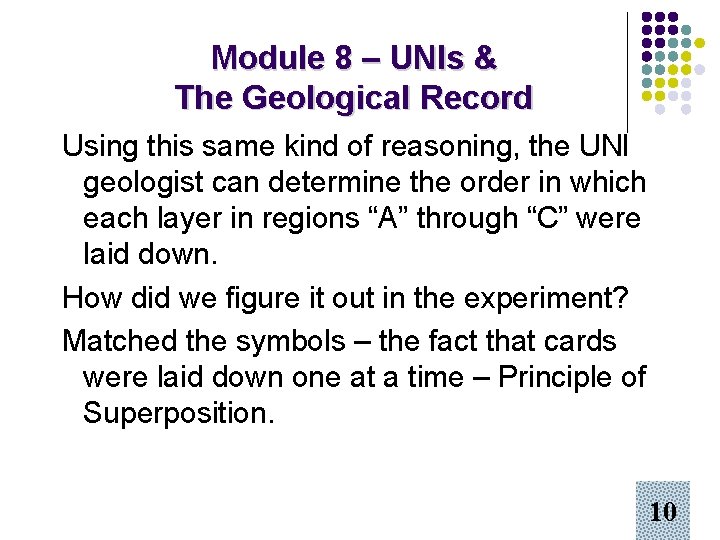 Module 8 – UNIs & The Geological Record Using this same kind of reasoning,