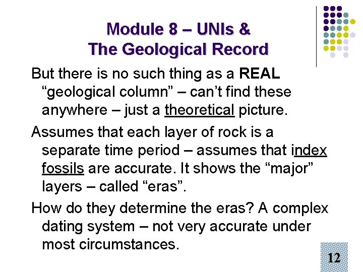 Module 8 – UNIs & The Geological Record But there is no such thing