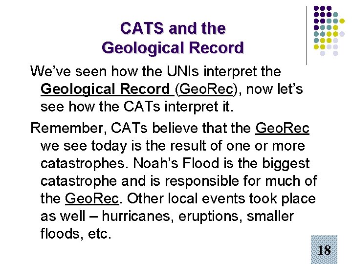 CATS and the Geological Record We’ve seen how the UNIs interpret the Geological Record