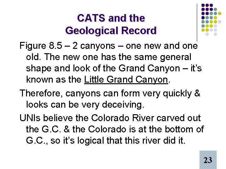 CATS and the Geological Record Figure 8. 5 – 2 canyons – one new