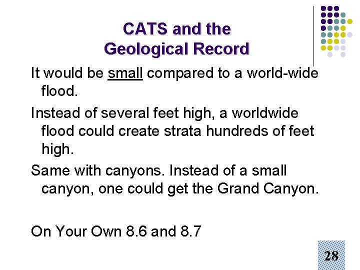 CATS and the Geological Record It would be small compared to a world-wide flood.