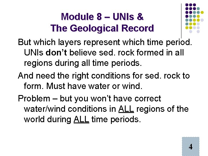 Module 8 – UNIs & The Geological Record But which layers represent which time