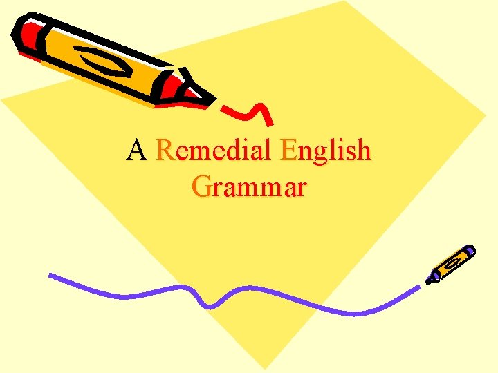 A Remedial English Grammar 