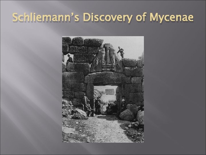 Schliemann’s Discovery of Mycenae 