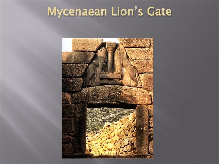 Mycenaean Lion’s Gate 