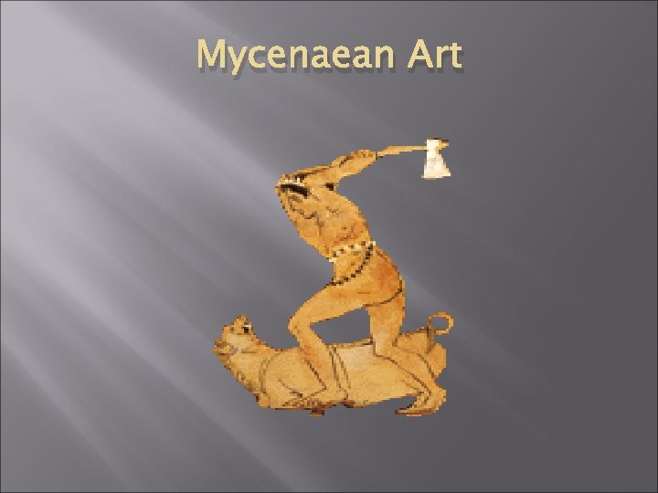 Mycenaean Art 