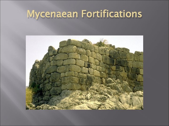 Mycenaean Fortifications 