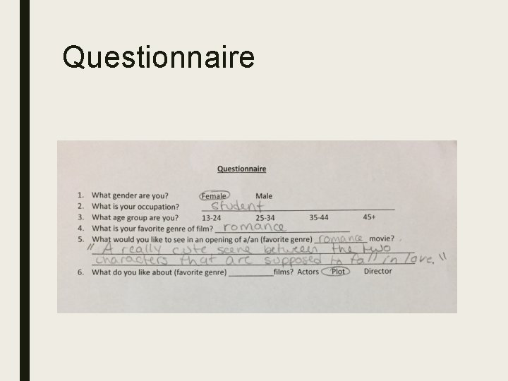 RESEARCH POWERPOINT Alexis Cottington Period 5 Questionnaire Questionnaire