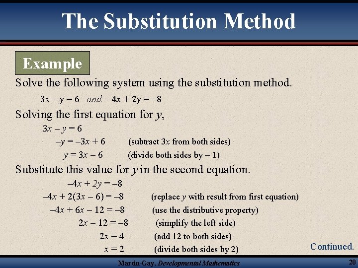 The Substitution Method Example Solve the following system using the substitution method. 3 x