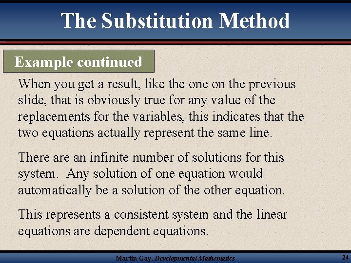 The Substitution Method Example continued When you get a result, like the on the
