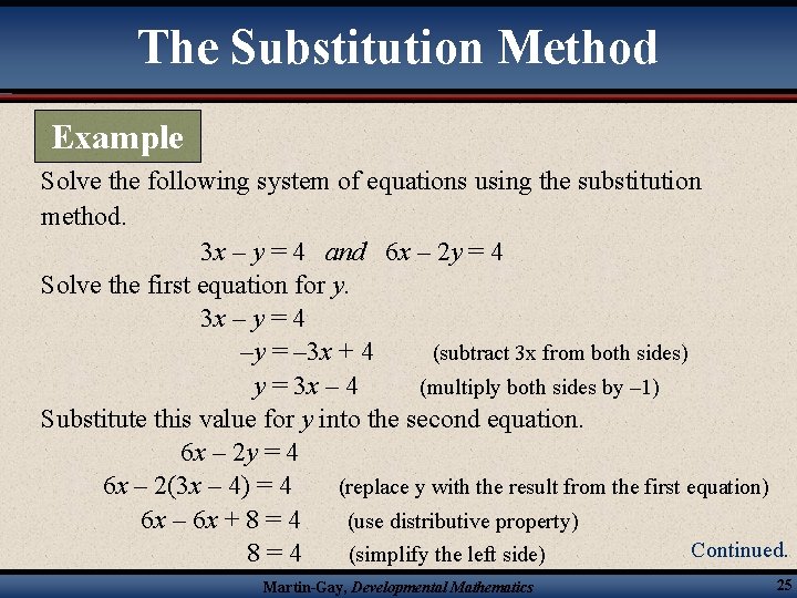The Substitution Method Example Solve the following system of equations using the substitution method.