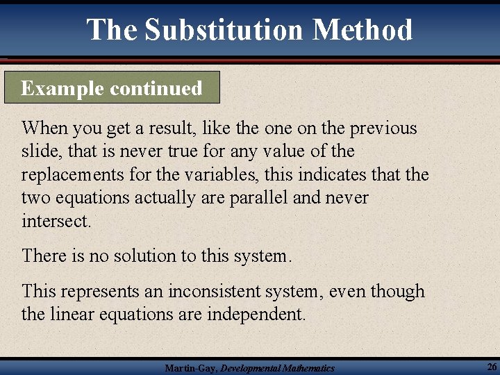The Substitution Method Example continued When you get a result, like the on the