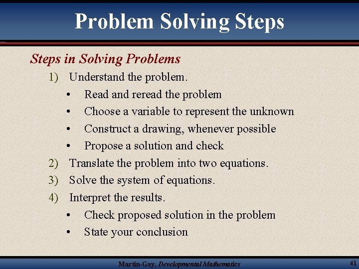 Problem Solving Steps in Solving Problems 1) Understand the problem. • Read and reread